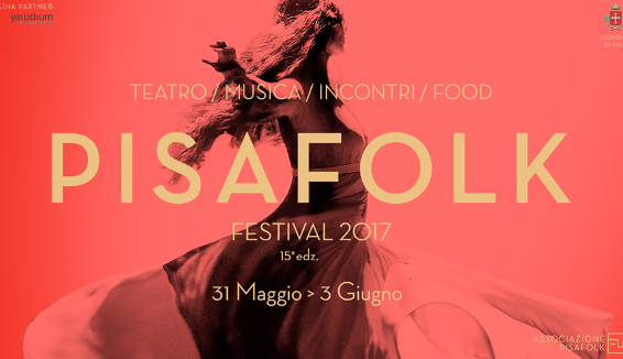 Pisa Folk Festival: dal 31 Maggio al 3 Giugno la 15° edizione